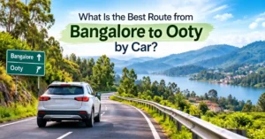Bangalore to Ooty by car